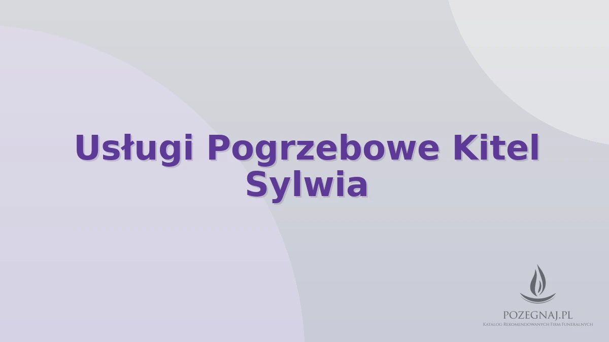Usługi Pogrzebowe Kitel Sylwia
