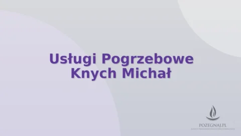 Usługi Pogrzebowe Knych Michał