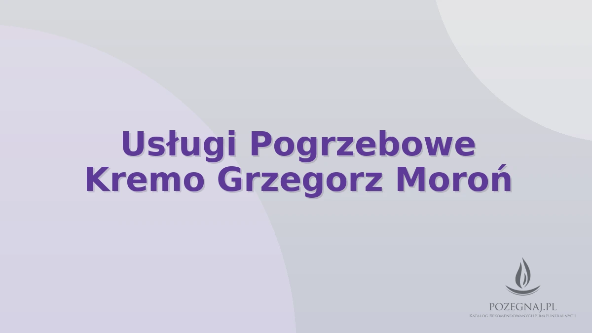 Usługi Pogrzebowe Kremo Grzegorz Moroń