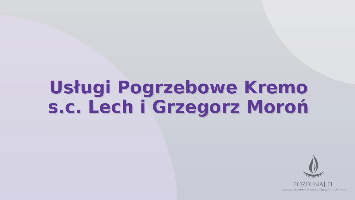Usługi Pogrzebowe Kremo s.c. Lech i Grzegorz Moroń