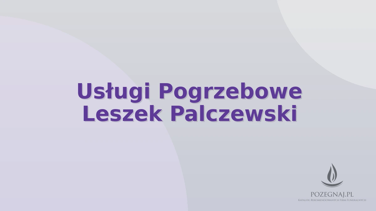 Usługi Pogrzebowe Leszek Palczewski