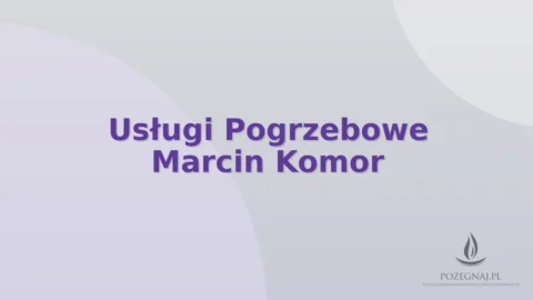 Usługi Pogrzebowe Marcin Komor