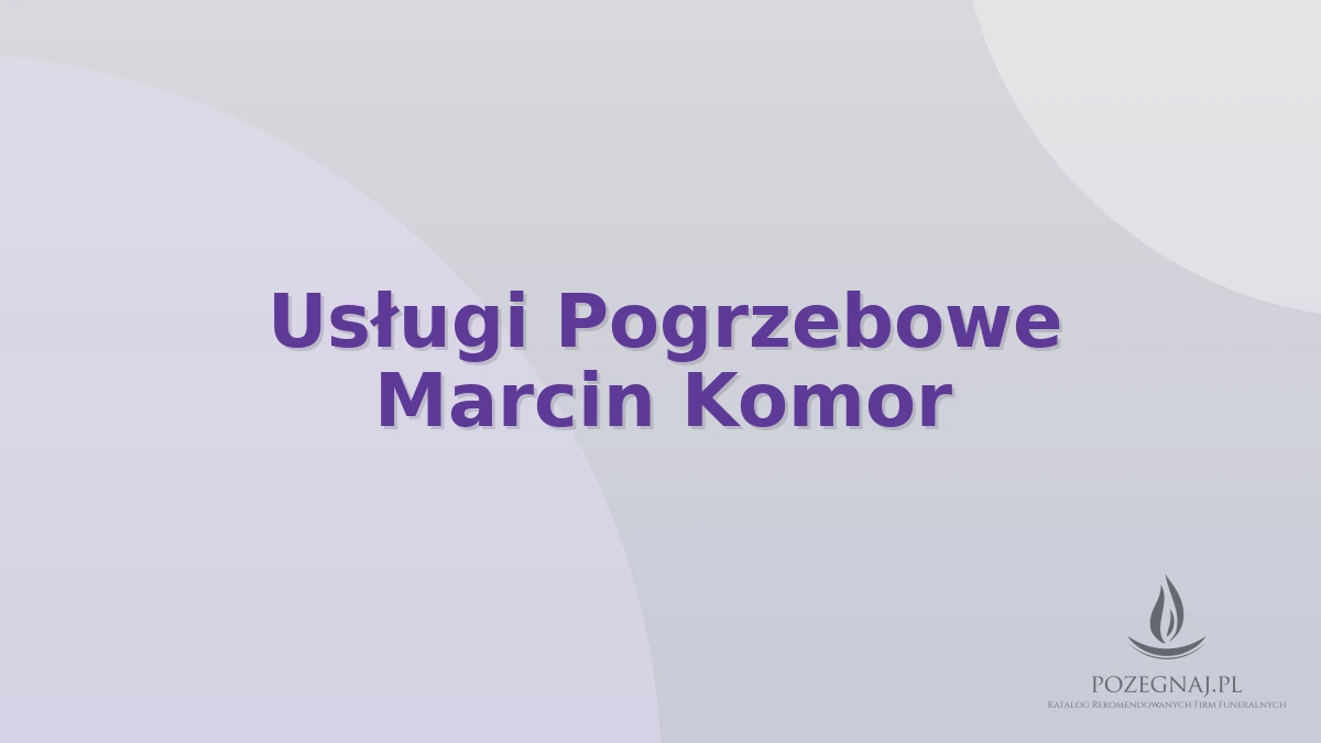 Usługi Pogrzebowe Marcin Komor
