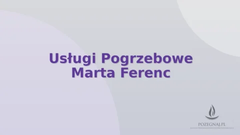 Usługi Pogrzebowe Marta Ferenc