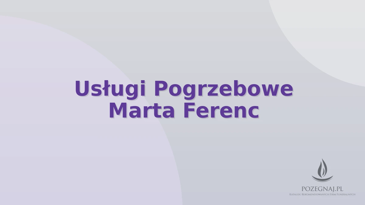 Usługi Pogrzebowe Marta Ferenc