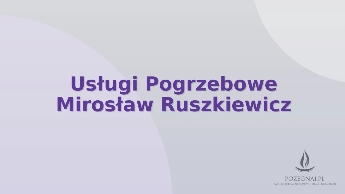 Usługi Pogrzebowe Mirosław Ruszkiewicz