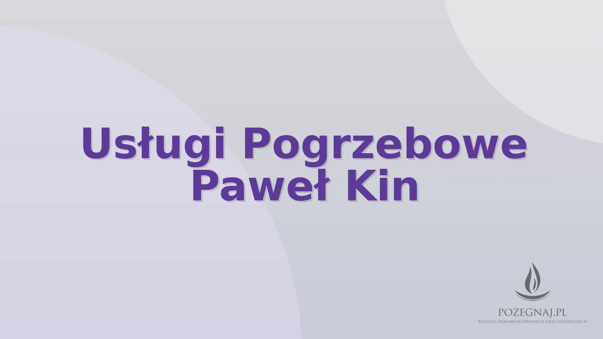 Usługi Pogrzebowe Paweł Kin