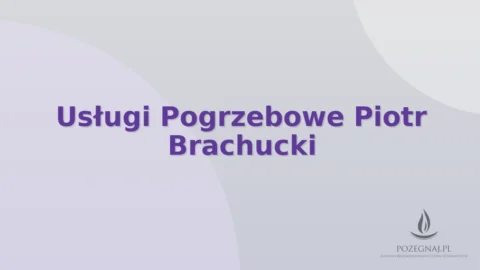 Usługi Pogrzebowe Piotr Brachucki