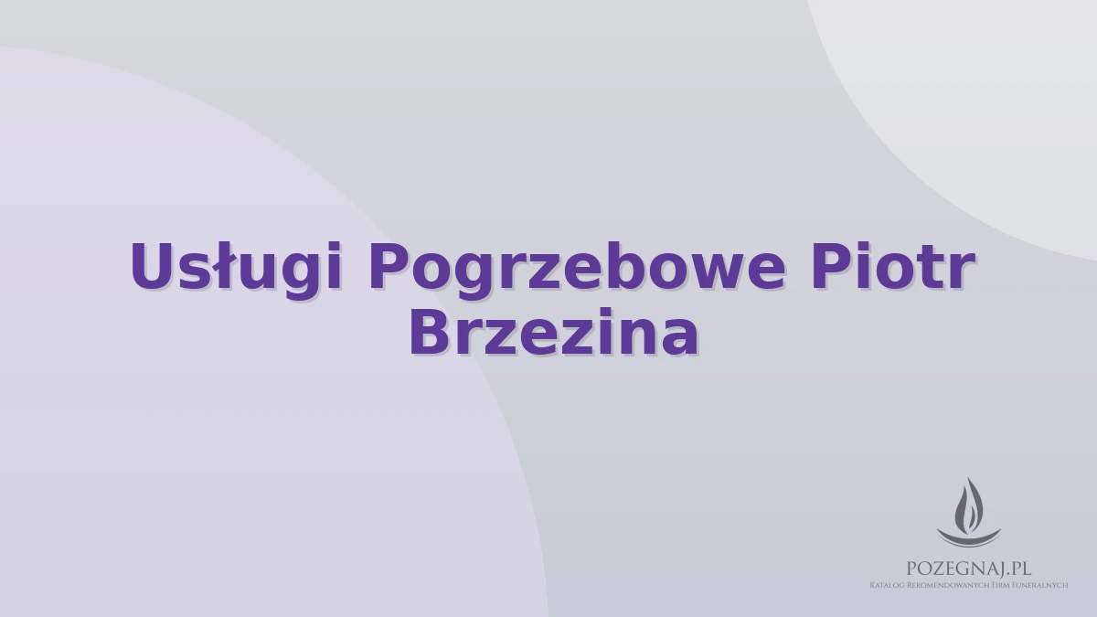 Usługi Pogrzebowe Piotr Brzezina