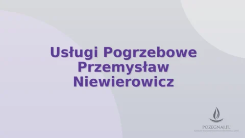 Usługi Pogrzebowe Przemysław Niewierowicz