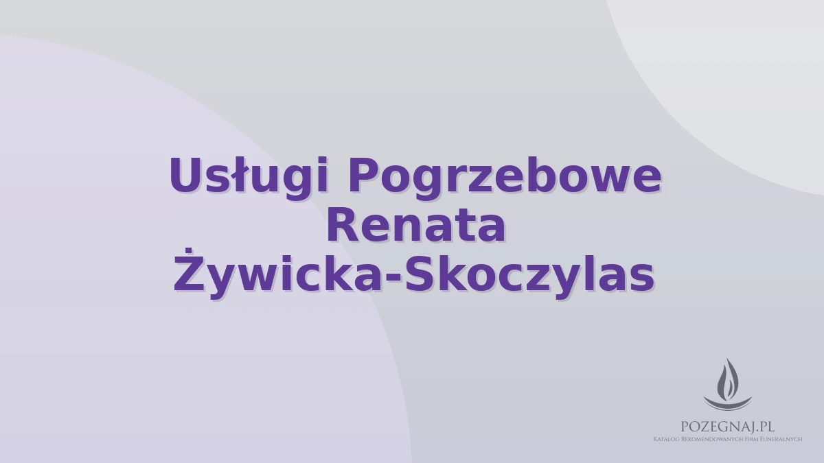 Usługi Pogrzebowe Renata Żywicka-Skoczylas
