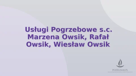 Usługi Pogrzebowe s.c. Marzena Owsik, Rafał Owsik, Wiesław Owsik