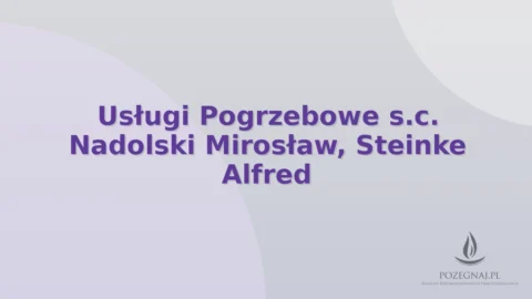 Usługi Pogrzebowe s.c. Nadolski Mirosław, Steinke Alfred