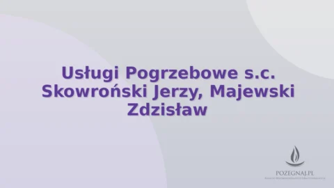 Usługi Pogrzebowe s.c. Skowroński Jerzy, Majewski Zdzisław