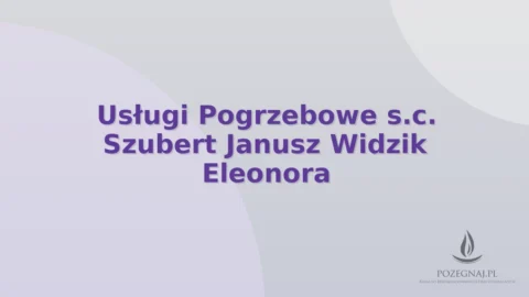 Usługi Pogrzebowe s.c. Szubert Janusz Widzik Eleonora