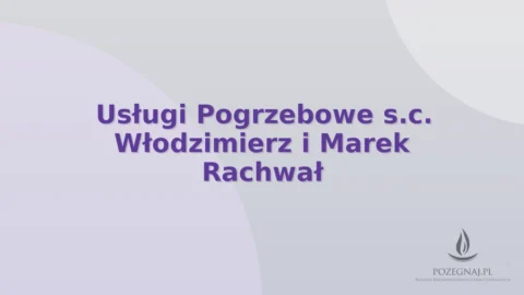 Usługi Pogrzebowe s.c. Włodzimierz i Marek Rachwał