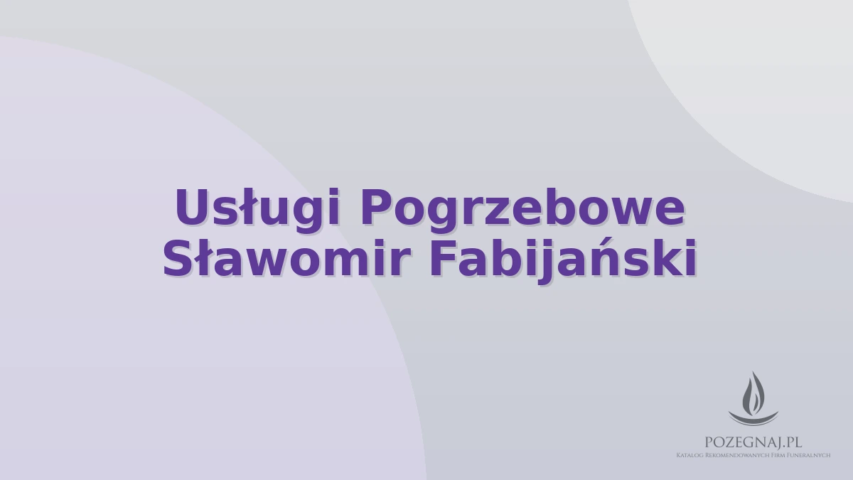 Usługi Pogrzebowe Sławomir Fabijański