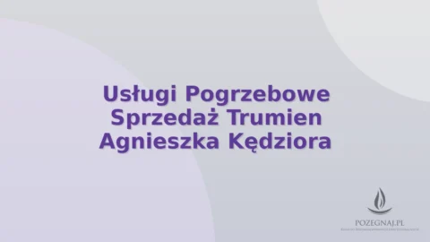 Usługi Pogrzebowe Sprzedaż Trumien Agnieszka Kędziora