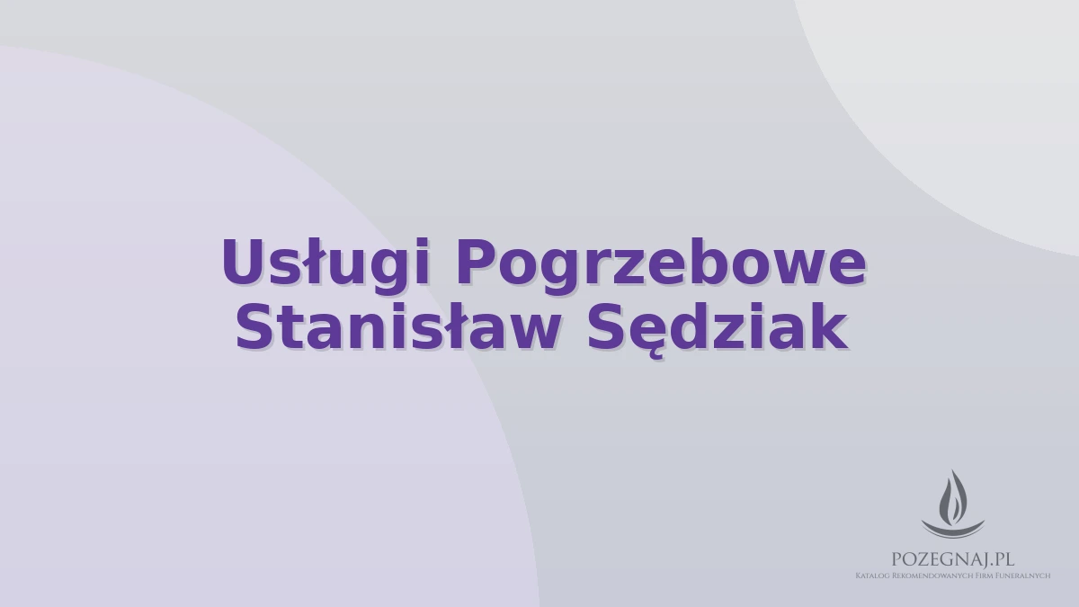 Usługi Pogrzebowe Stanisław Sędziak