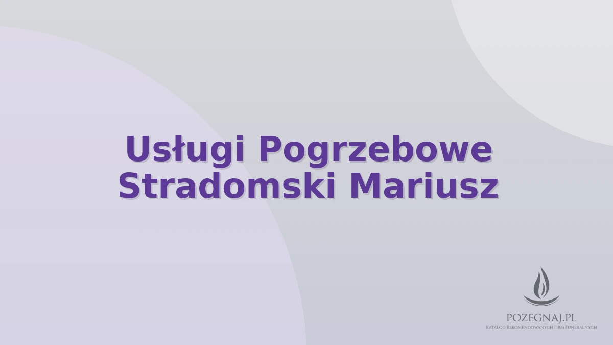 Usługi Pogrzebowe Stradomski Mariusz