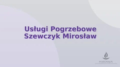 Usługi Pogrzebowe Szewczyk Mirosław