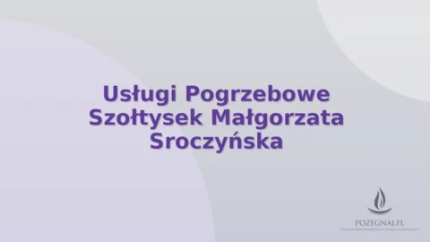 Usługi Pogrzebowe Szołtysek Małgorzata Sroczyńska