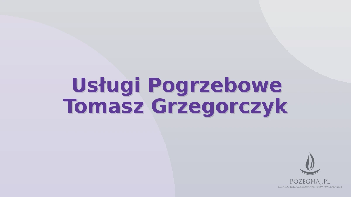 Usługi Pogrzebowe Tomasz Grzegorczyk