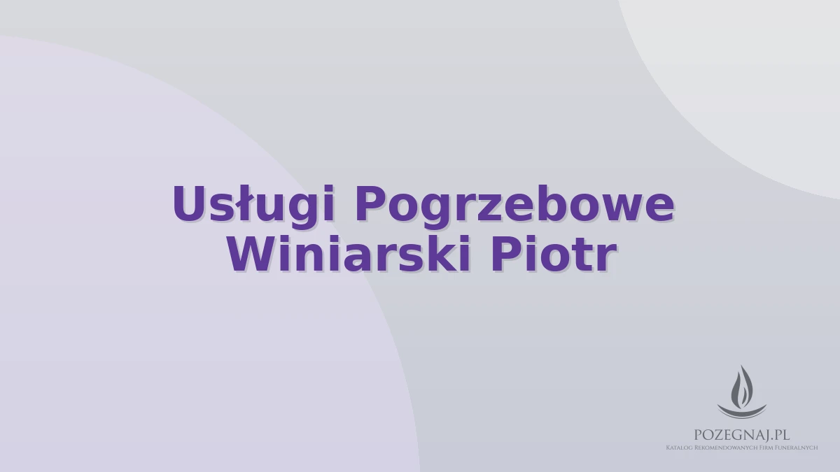 Usługi Pogrzebowe Winiarski Piotr