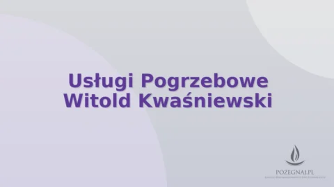 Usługi Pogrzebowe Witold Kwaśniewski