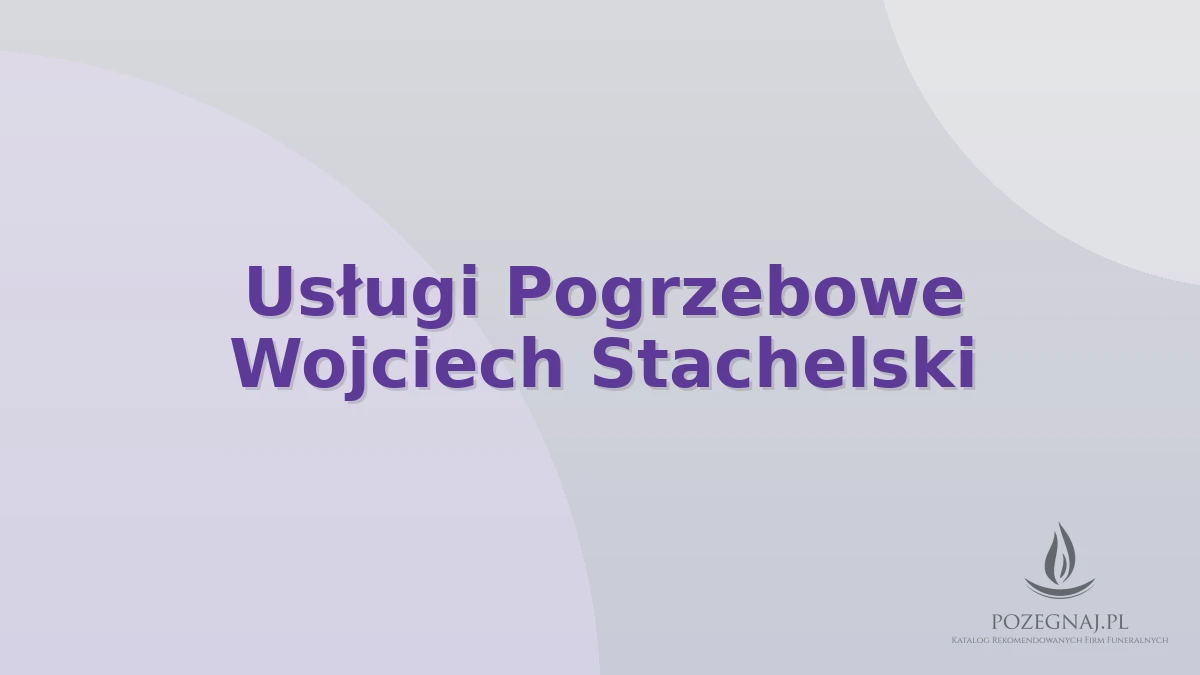 Usługi Pogrzebowe Wojciech Stachelski