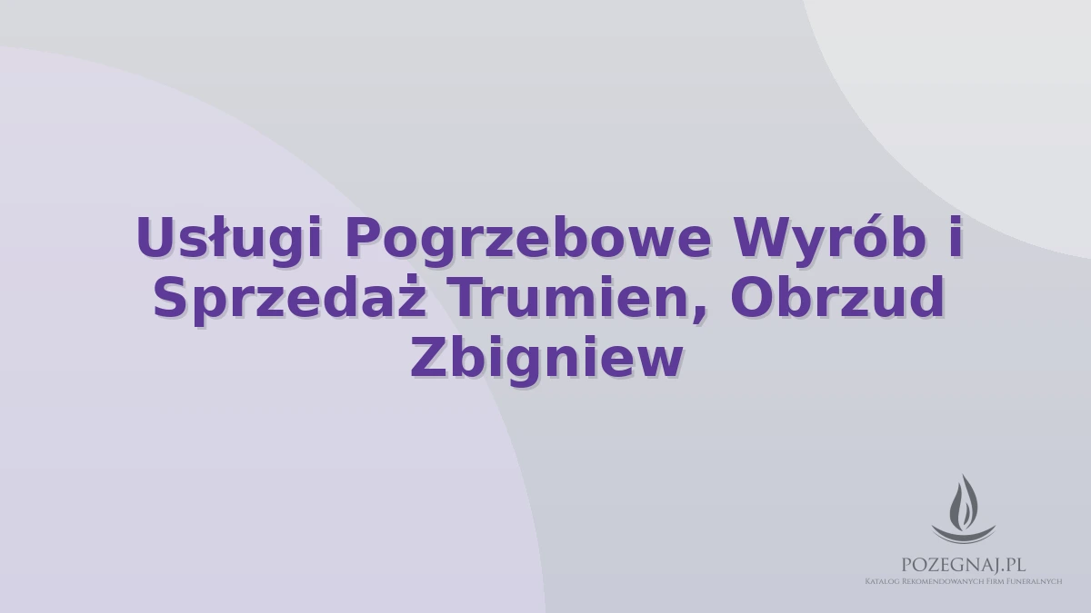 Usługi Pogrzebowe Wyrób i Sprzedaż Trumien, Obrzud Zbigniew