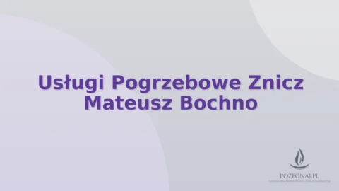 Usługi Pogrzebowe Znicz Mateusz Bochno