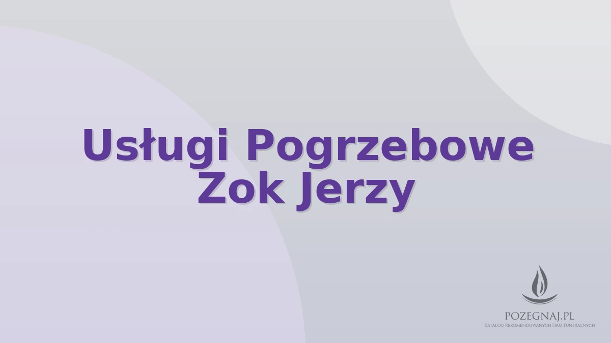 Usługi Pogrzebowe Zok Jerzy