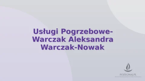Usługi Pogrzebowe- Warczak Aleksandra Warczak-Nowak