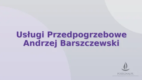 Usługi Przedpogrzebowe Andrzej Barszczewski
