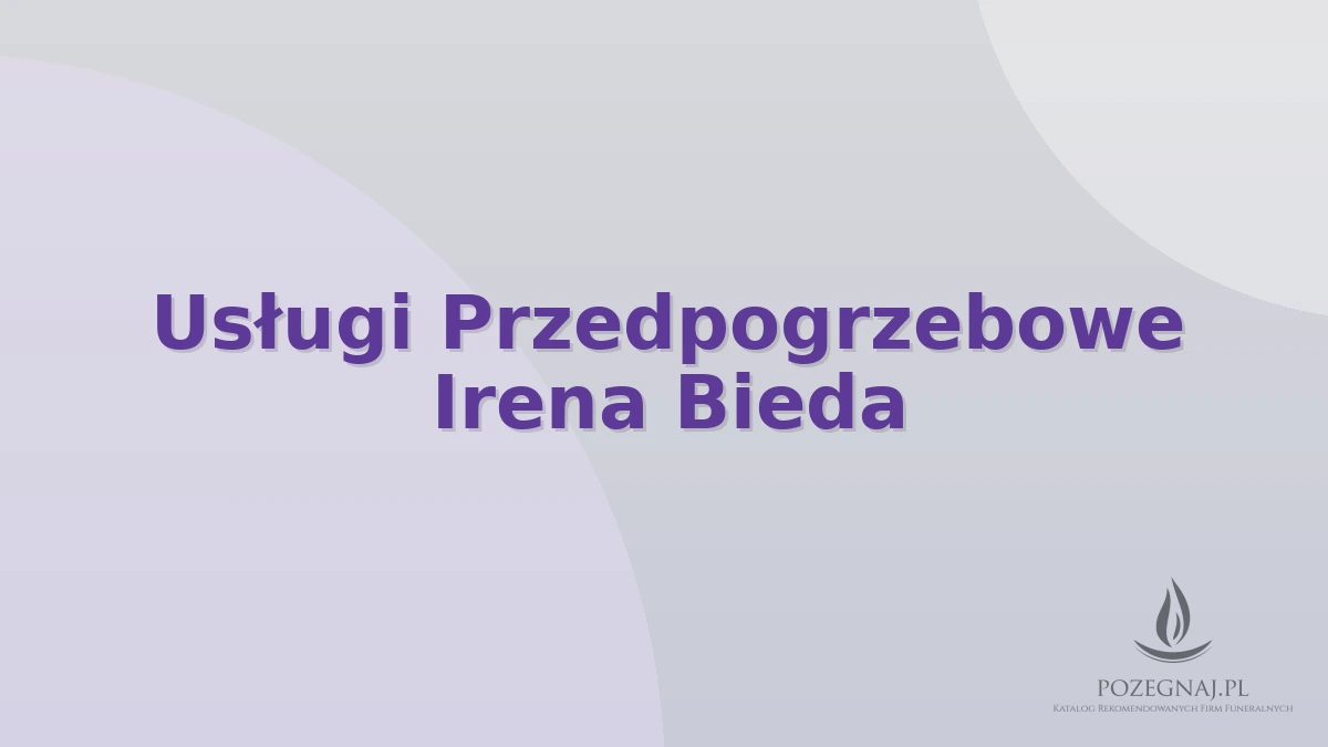 Usługi Przedpogrzebowe Irena Bieda
