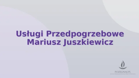 Usługi Przedpogrzebowe Mariusz Juszkiewicz
