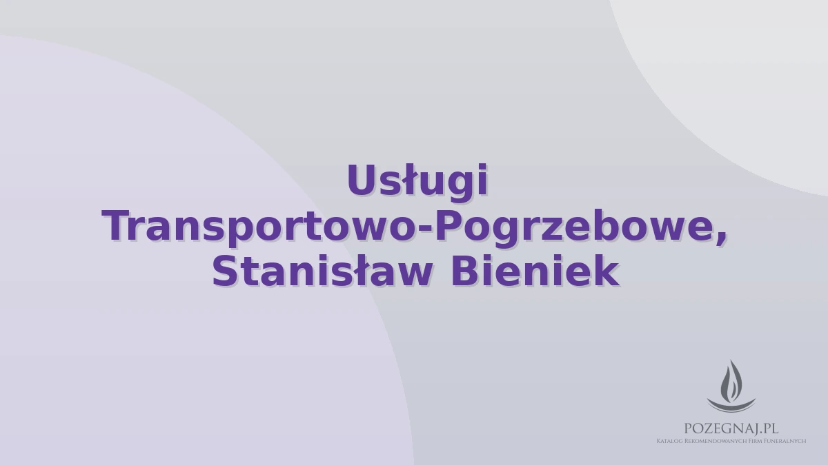 Usługi Transportowo-Pogrzebowe, Stanisław Bieniek