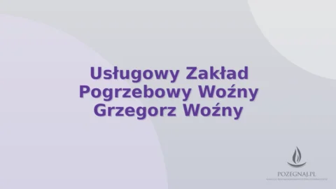Usługowy Zakład Pogrzebowy Woźny Grzegorz Woźny