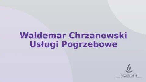 Waldemar Chrzanowski Usługi Pogrzebowe