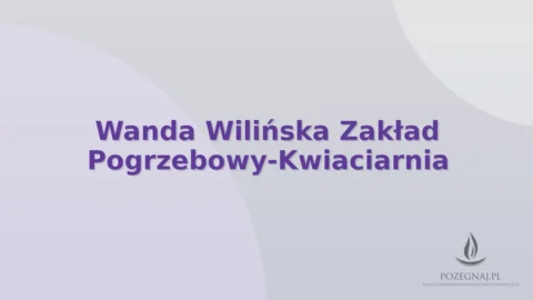 Wanda Wilińska Zakład Pogrzebowy-Kwiaciarnia