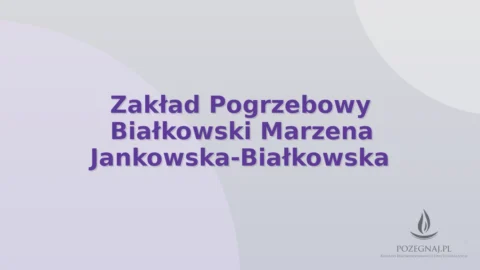 Zakład Pogrzebowy Białkowski Marzena Jankowska-Białkowska