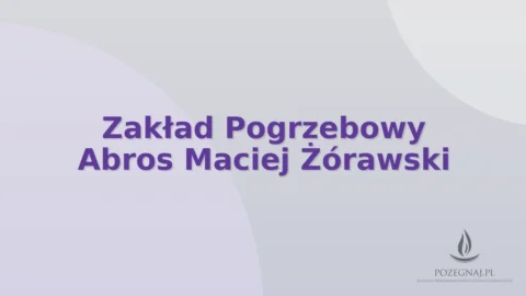 Zakład Pogrzebowy Abros Maciej Żórawski