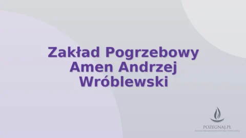 Zakład Pogrzebowy Amen Andrzej Wróblewski