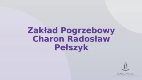 Zakład Pogrzebowy Charon Radosław Pełszyk
