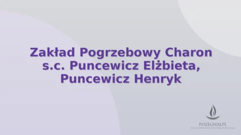 Zakład Pogrzebowy Charon s.c. Puncewicz Elżbieta, Puncewicz Henryk