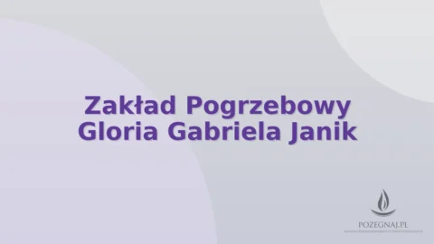 Zakład Pogrzebowy Gloria Gabriela Janik