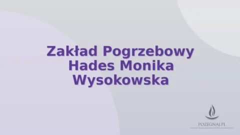 Zakład Pogrzebowy Hades Monika Wysokowska