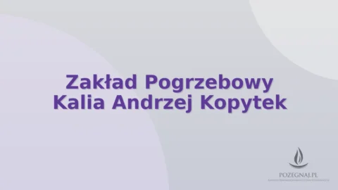 Zakład Pogrzebowy Kalia Andrzej Kopytek