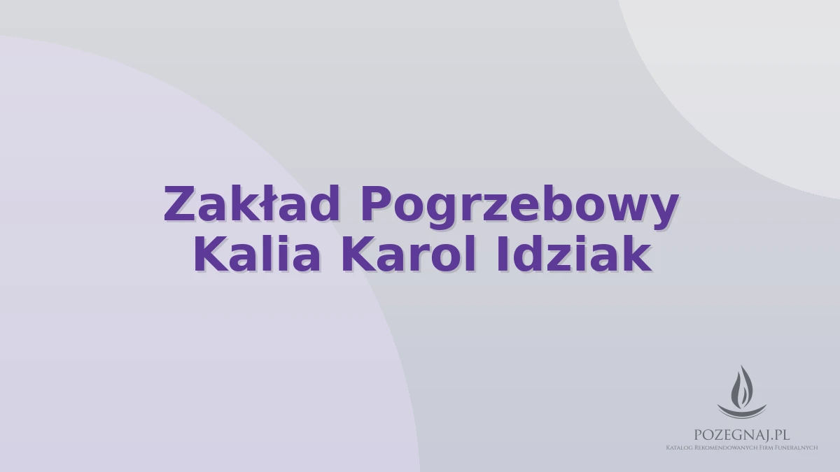 Zakład Pogrzebowy Kalia Karol Idziak